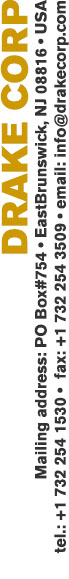 Drake Mailing Address: PO Box#754, East Brunswick, NJ 08816 USA - tel 732 254 1530 - email: info@drakecorp.com