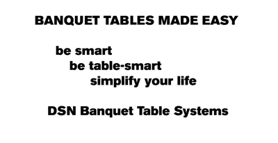 DSN: the banquet tables revolution